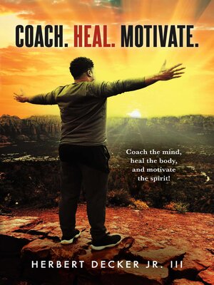 cover image of Coach. Heal. Motivate.